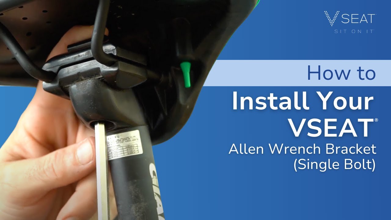 How to Install Your VSEAT® (Allen Wrench Bracket)